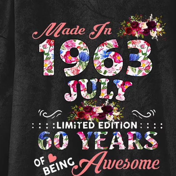 Made In 1963 Floral July 60 Years Of Being Awesome Hooded Wearable Blanket