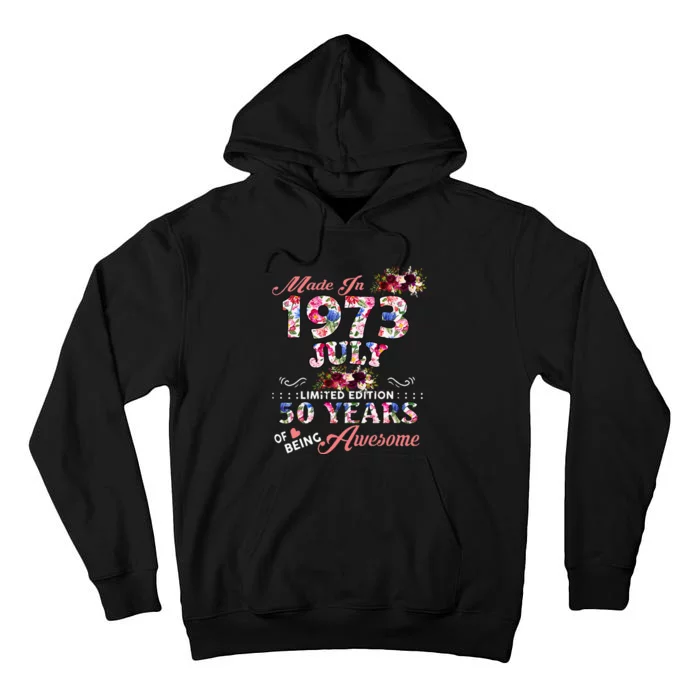 Made In 1973 July 50 Years Of Being Awesome Tall Hoodie