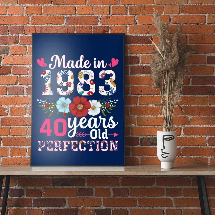 Made In 1983 Floral 40 Years Old 40th Birthday Poster