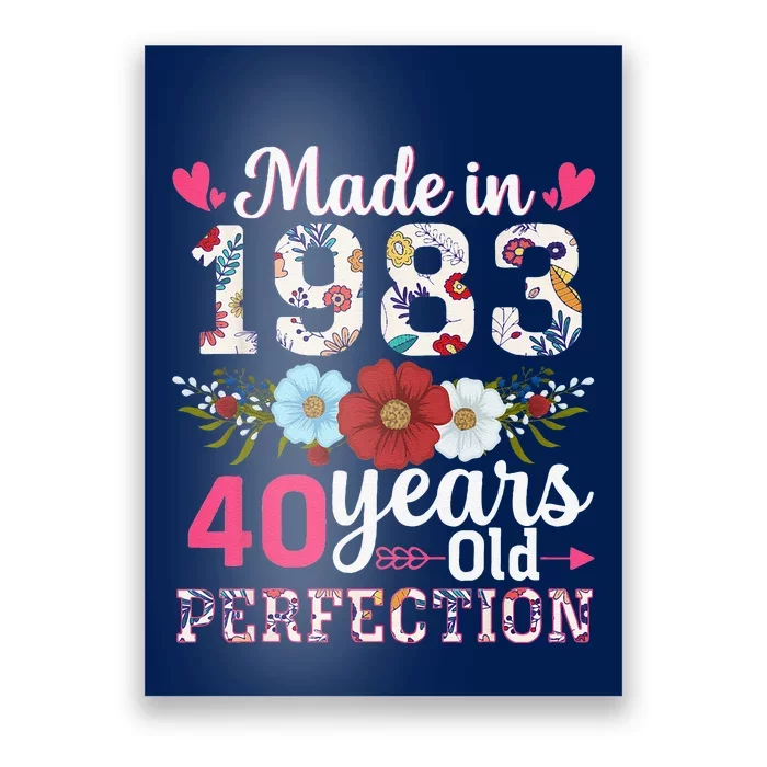 Made In 1983 Floral 40 Years Old 40th Birthday Poster