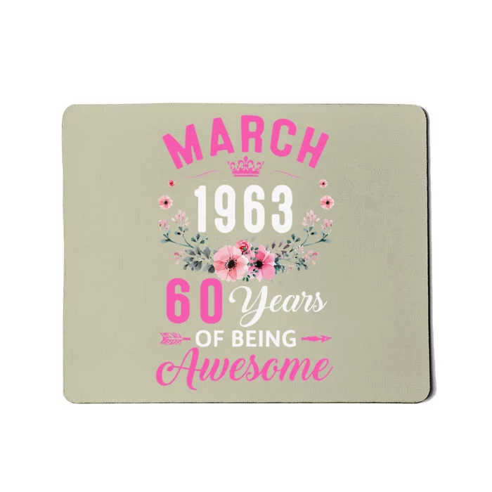 Made In 1963 60 Years Old March 60Th Birthday Women Mousepad