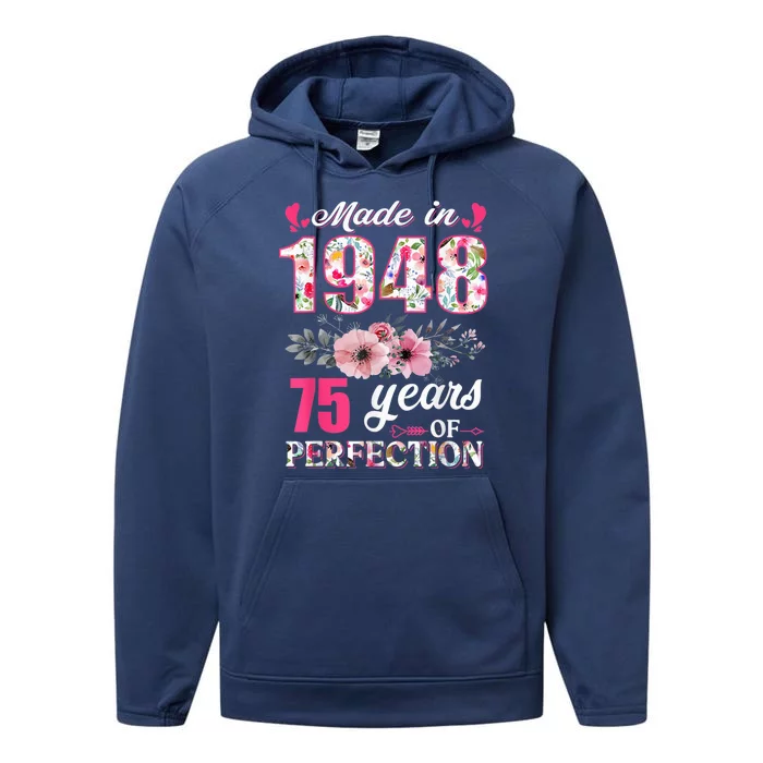 Made In 1948 Floral 75 Year Old 75th Birthday Present Gifts Wo Performance Fleece Hoodie