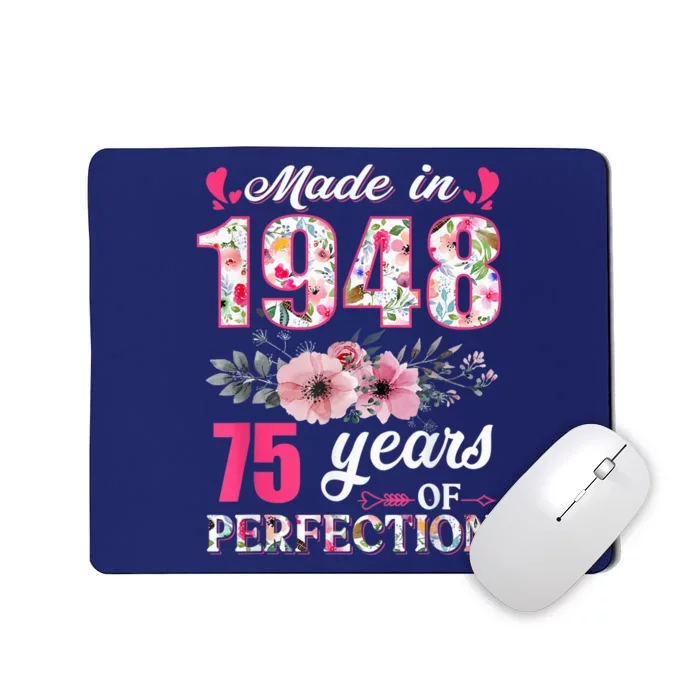 Made In 1948 Floral 75 Year Old 75th Birthday Present Gifts Wo Mousepad