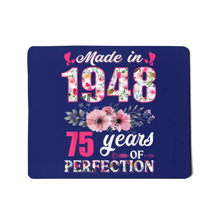 Made In 1948 Floral 75 Year Old 75th Birthday Present Gifts Wo Mousepad