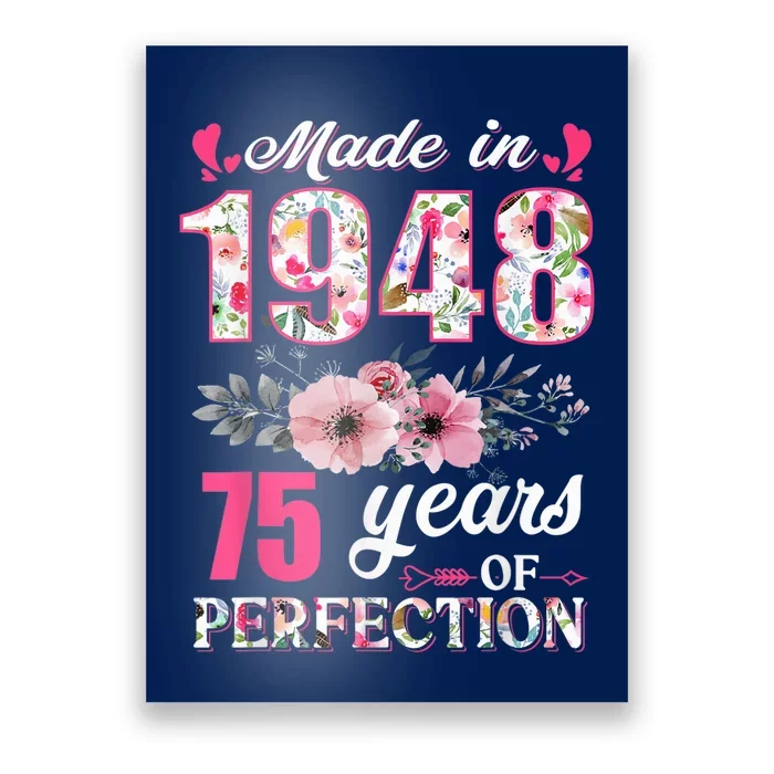 Made In 1948 Floral 75 Year Old 75th Birthday Present Gifts Wo Poster