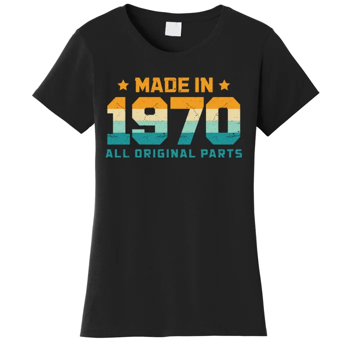 Made In 1970 All Original Parts Birth Year Typography Women's T-Shirt