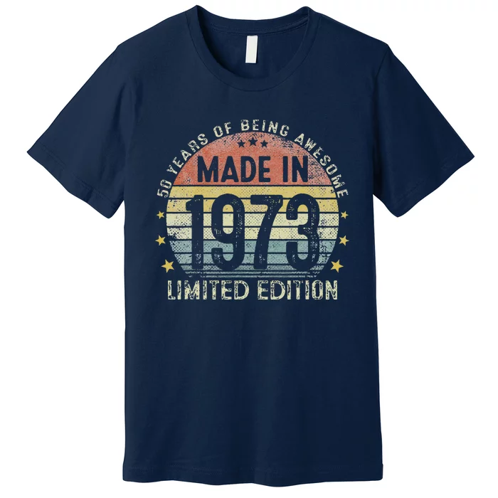 Made In 1973 50 Years Old 50th Birthday Gifts For Love Premium T-Shirt