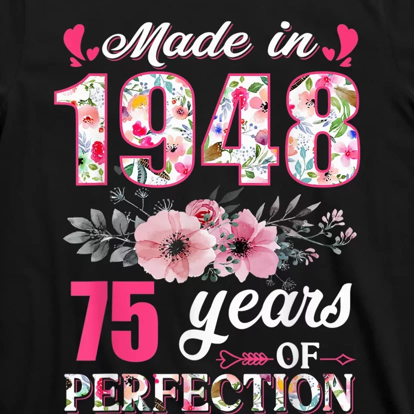 Made In 1948 Floral 75 Year Old 75th Birthday Gifts Wo T-Shirt