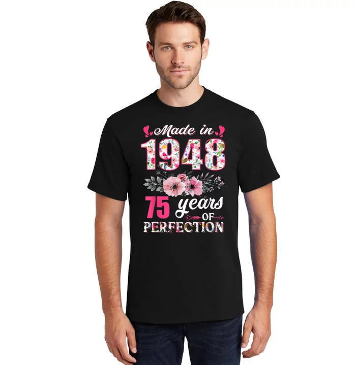 Made In 1948 Floral 75 Year Old 75th Birthday Gifts Wo Tall T-Shirt