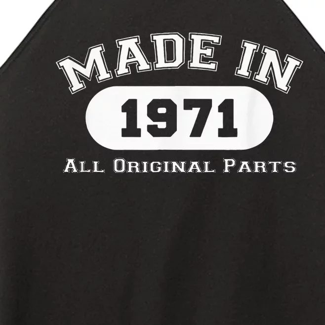 Made In 1971 All Original Parts Funny 51st Birthday Gift Women’s Perfect Tri Rocker Tank