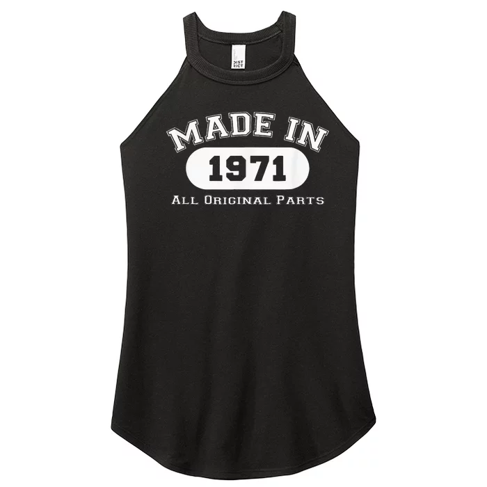 Made In 1971 All Original Parts Funny 51st Birthday Gift Women’s Perfect Tri Rocker Tank