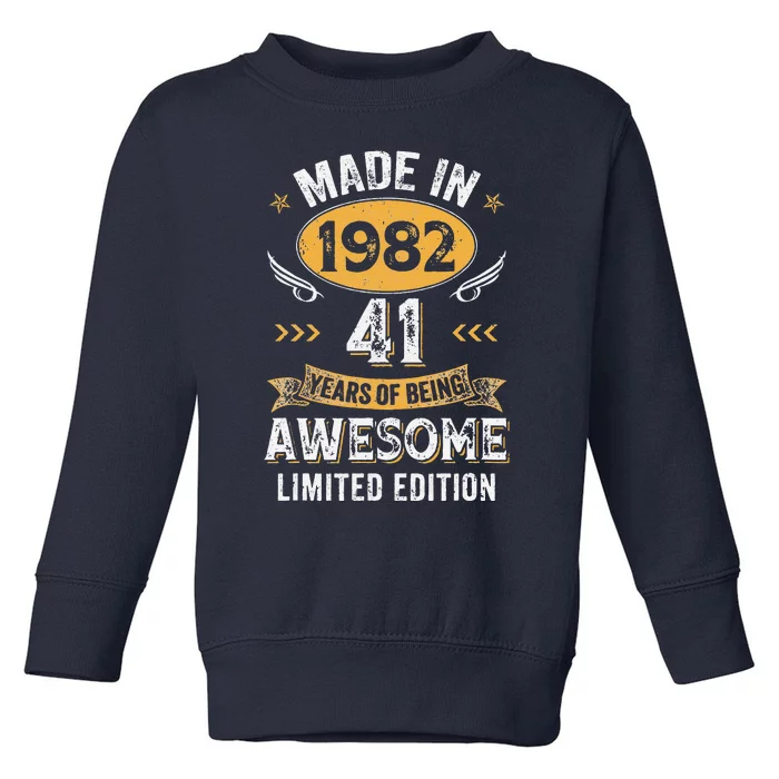 Made In 1982 41 Years Old 41Th Birthday For Women Toddler Sweatshirt