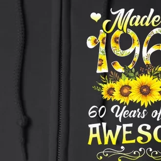 Made In 1964 Sunflower 60th Bday 60 Years Of Being Awesome Full Zip Hoodie