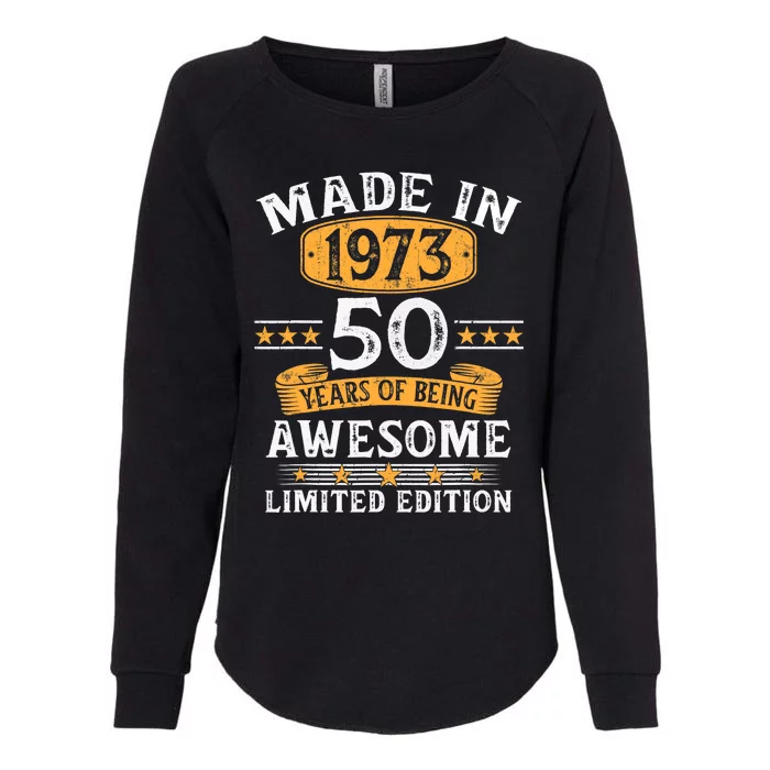 Made In 1973 50 Years Old 50th Birthday Gifts For Womens California Wash Sweatshirt