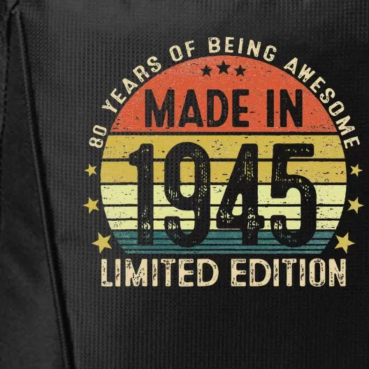 Made In 1945 Limited Edition 80th Birthday 80 Year Old Gifts City Backpack