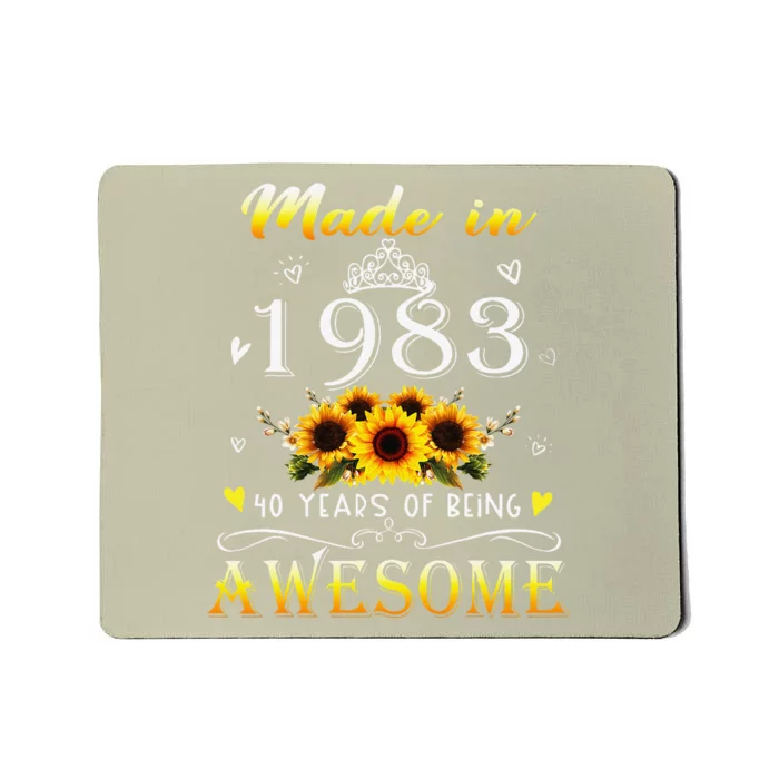 Made In 1983 Sunflower 40th Bday 40 Years Of Being Awesome Mousepad