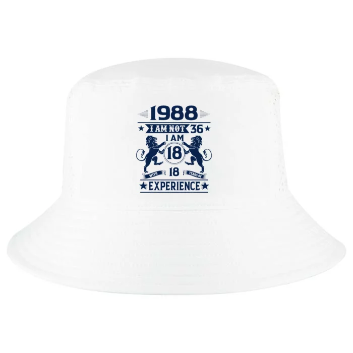 Made In 1988 I Am Not 36 IM 18 With 18 Years Of Experience Cool Comfort Performance Bucket Hat