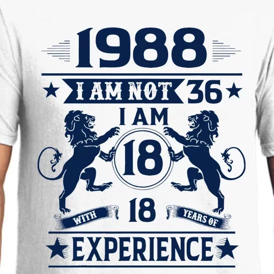 Made In 1988 I Am Not 36 IM 18 With 18 Years Of Experience Pajama Set