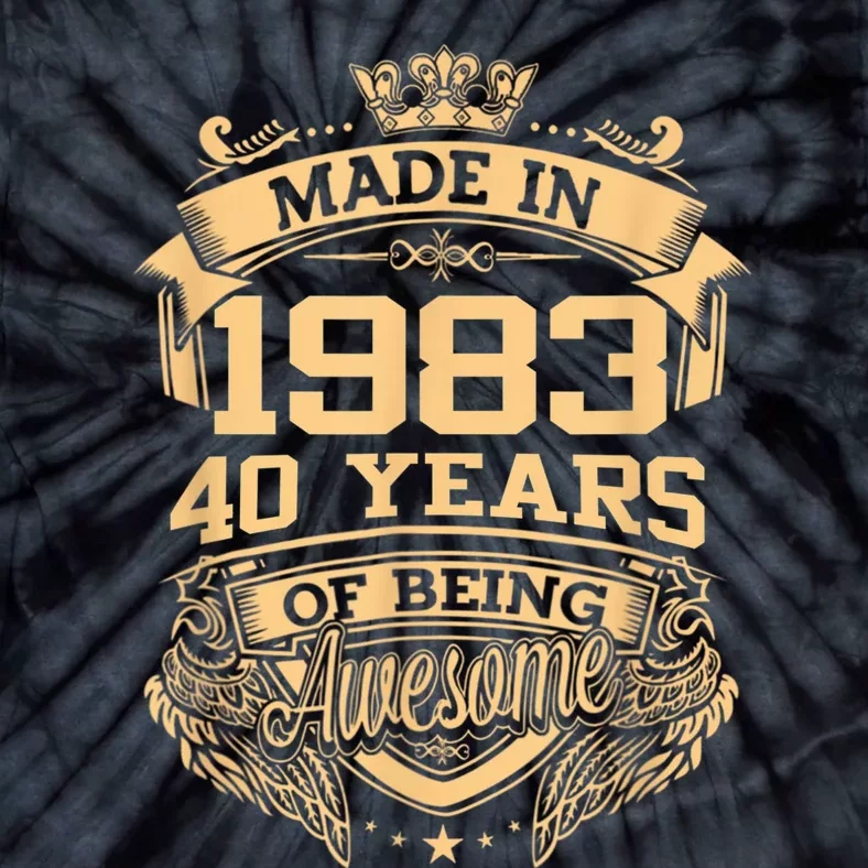 Made In 1983 40 Years Of Being Awesome 40th Birthday Tie-Dye T-Shirt