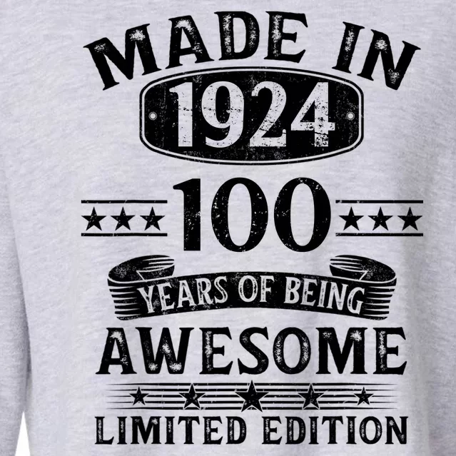 Made In 1924 100 Years Of Being Awesome Limited Edition 100th Birthday Cropped Pullover Crew