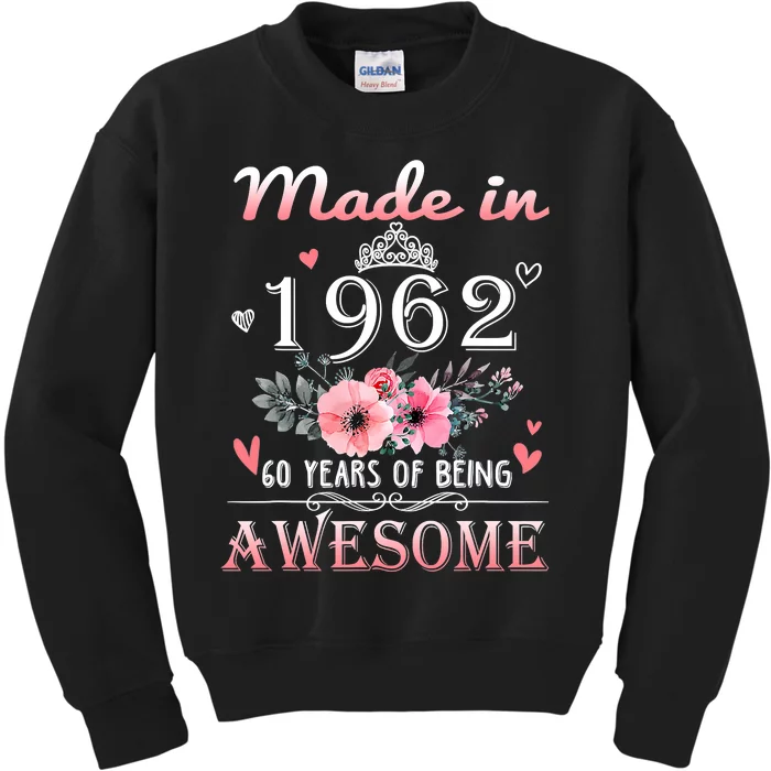 Made In 1962 60 Years Of Being Awesome 60th Birthday Kids Sweatshirt