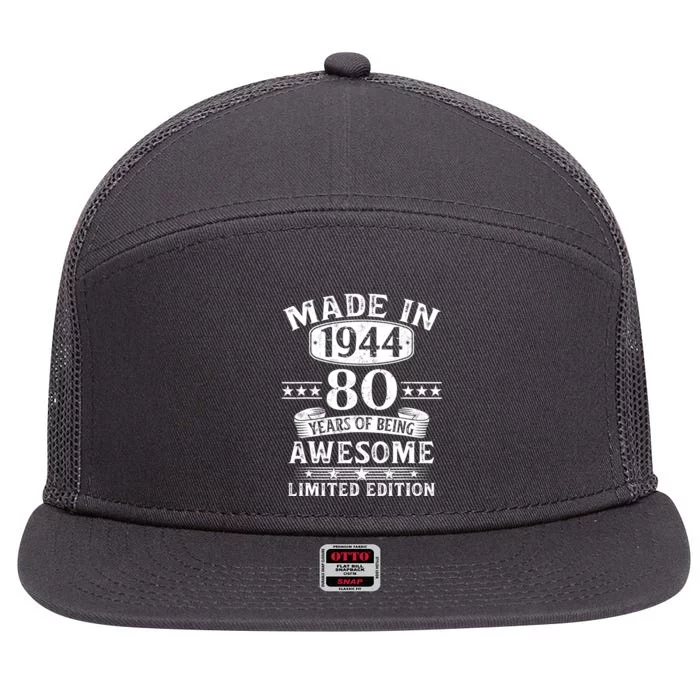 Made In 1944 80 Years Of Being Awesome Limited Edition 80th Birthday 7 Panel Mesh Trucker Snapback Hat