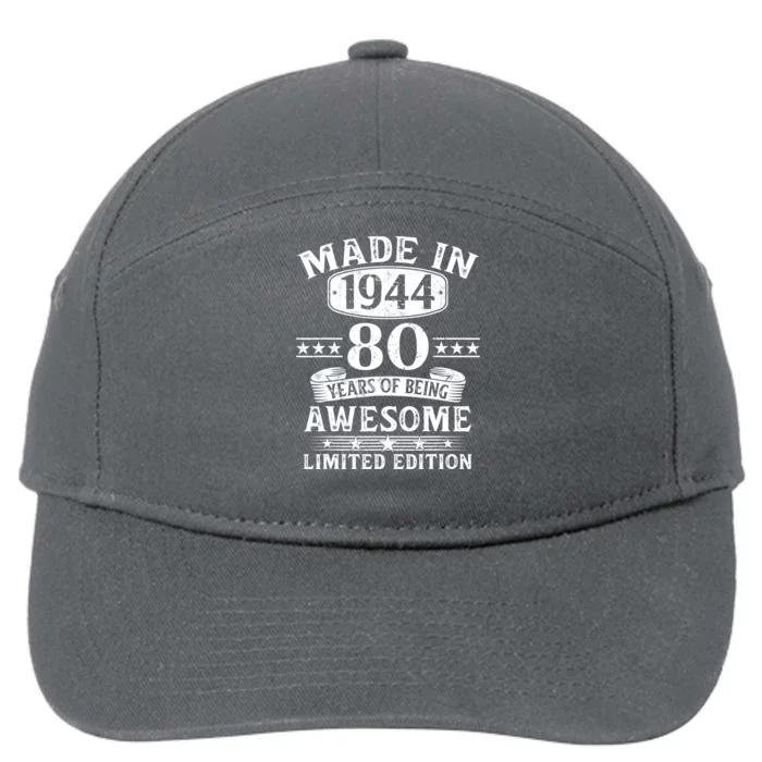 Made In 1944 80 Years Of Being Awesome Limited Edition 80th Birthday 7-Panel Snapback Hat