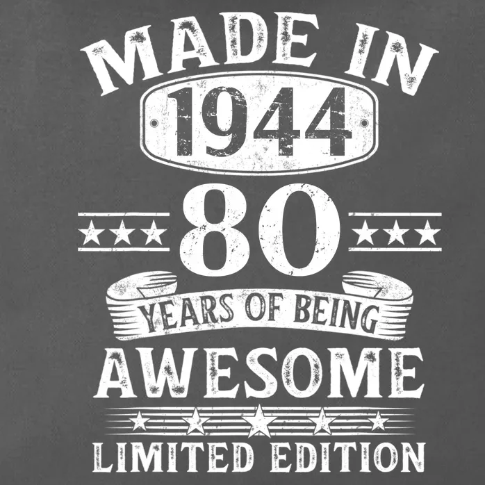 Made In 1944 80 Years Of Being Awesome Limited Edition 80th Birthday Zip Tote Bag