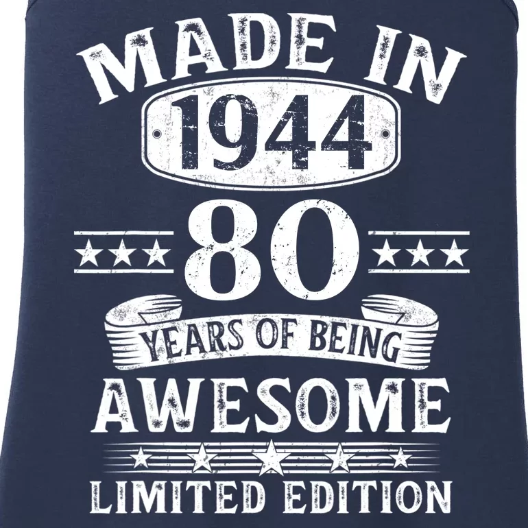 Made In 1944 80 Years Of Being Awesome Limited Edition 80th Birthday Ladies Essential Tank