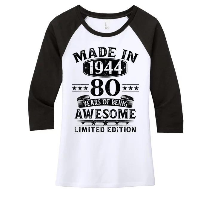 Made In 1944 80 Years Of Being Awesome Limited Edition 80th Birthday Women's Tri-Blend 3/4-Sleeve Raglan Shirt