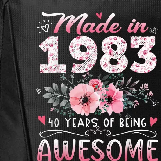 Made In 1983 Floral 40th Birthday 40 Years Of Being Awesome City Backpack