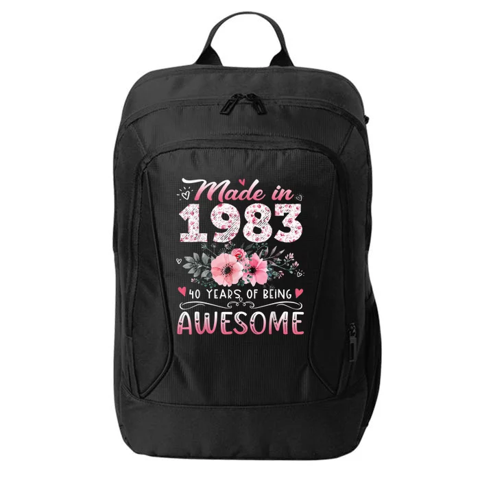 Made In 1983 Floral 40th Birthday 40 Years Of Being Awesome City Backpack