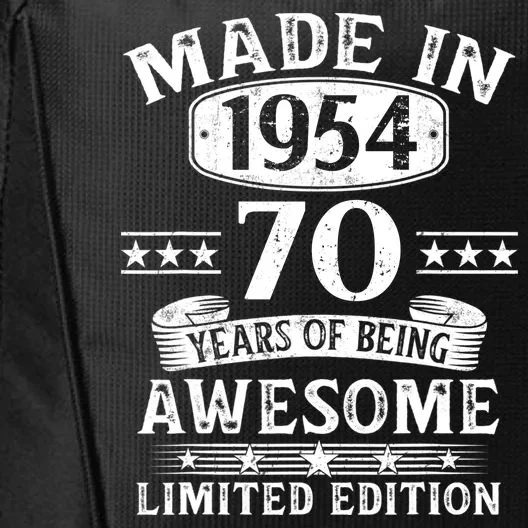 Made In 1954 70 Years Of Being Awesome Limited Edition 70th Birthday City Backpack