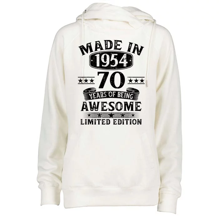 Made In 1954 70 Years Of Being Awesome Limited Edition 70th Birthday Womens Funnel Neck Pullover Hood