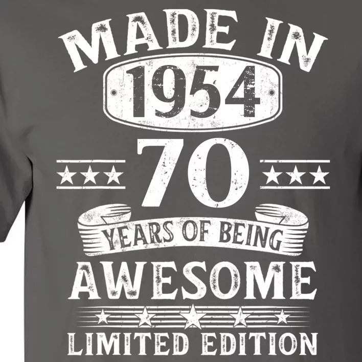 Made In 1954 70 Years Of Being Awesome Limited Edition 70th Birthday Tall T-Shirt