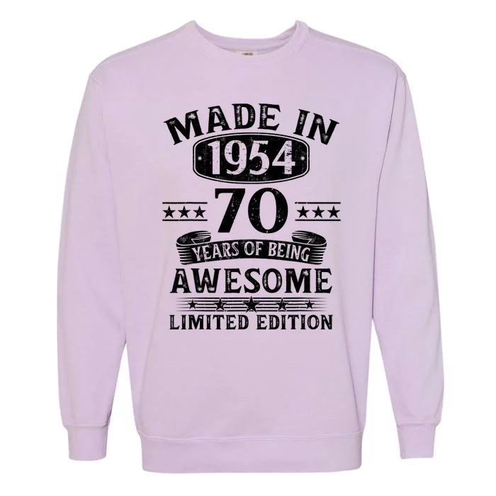 Made In 1954 70 Years Of Being Awesome Limited Edition 70th Birthday Garment-Dyed Sweatshirt