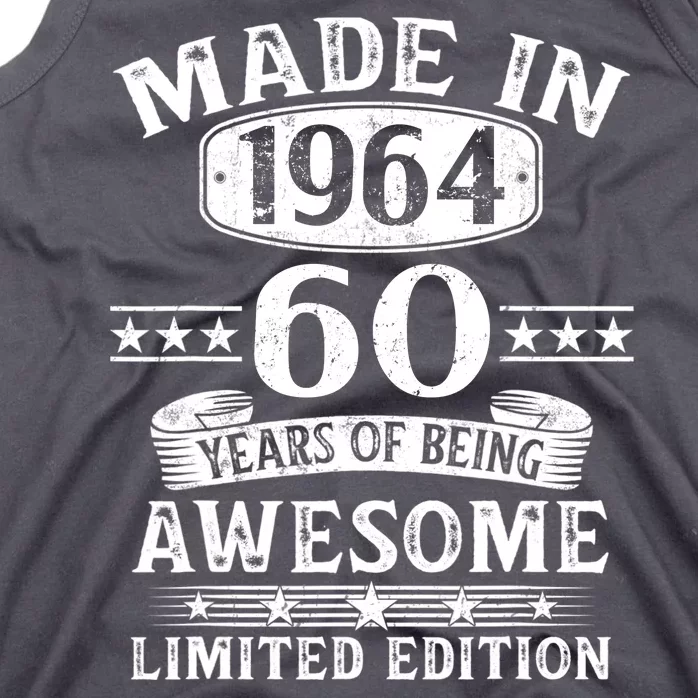 Made In 1964 60 Years Of Being Awesome Limited Edition 60th Birthday Tank Top