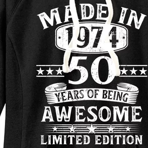 Made In 1974 50 Years Of Being Awesome Limited Edition 50th Birthday Women's Fleece Hoodie