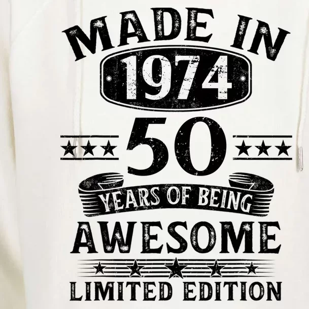 Made In 1974 50 Years Of Being Awesome Limited Edition 50th Birthday Womens Funnel Neck Pullover Hood