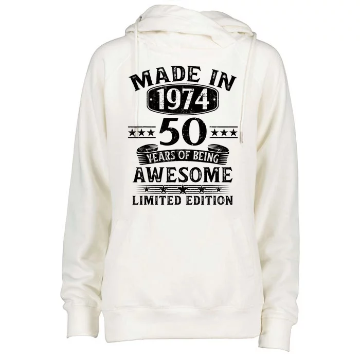 Made In 1974 50 Years Of Being Awesome Limited Edition 50th Birthday Womens Funnel Neck Pullover Hood