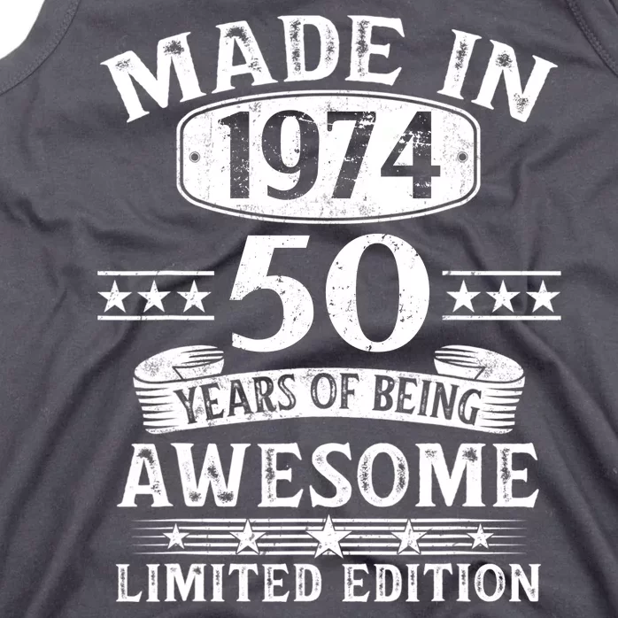 Made In 1974 50 Years Of Being Awesome Limited Edition 50th Birthday Tank Top