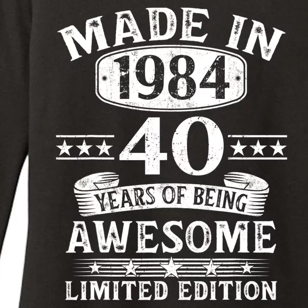 Made In 1984 40 Years Of Being Awesome Limited Edition 40th Birthday Womens CVC Long Sleeve Shirt