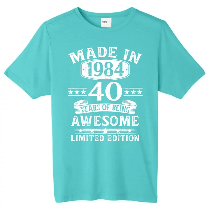 Made In 1984 40 Years Of Being Awesome Limited Edition 40th Birthday ChromaSoft Performance T-Shirt