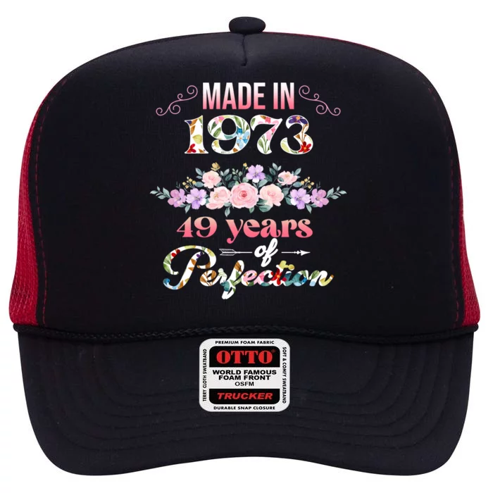 Made In 1973 Floral 49th Birthday Gift High Crown Mesh Trucker Hat