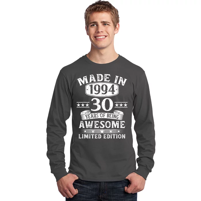 Made In 1994 30 Years Of Being Awesome Limited Edition 30th Birthday Long Sleeve Shirt