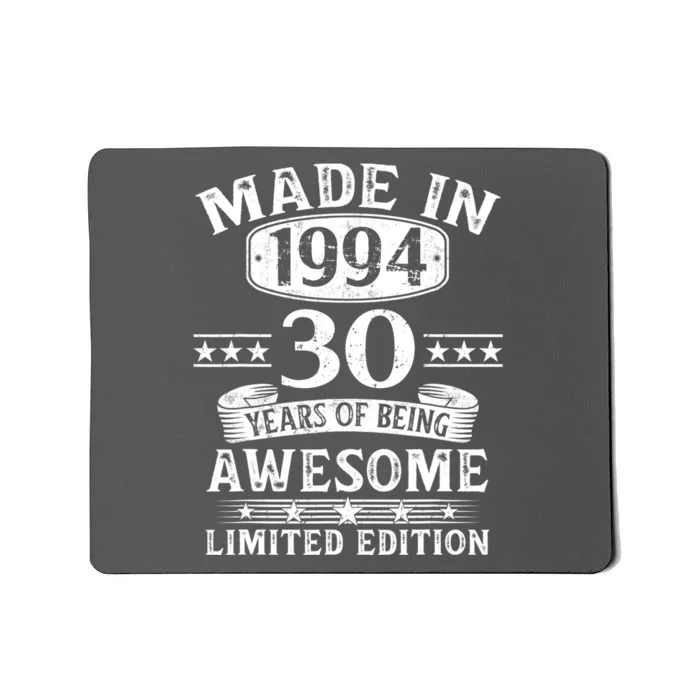 Made In 1994 30 Years Of Being Awesome Limited Edition 30th Birthday Mousepad