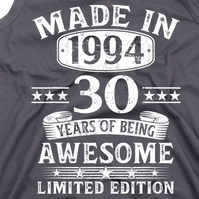 Made In 1994 30 Years Of Being Awesome Limited Edition 30th Birthday Tank Top