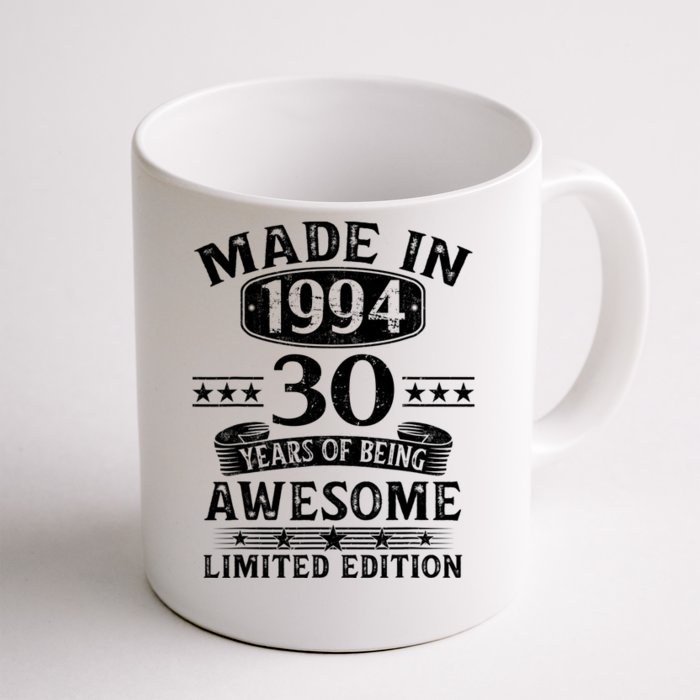 Made In 1994 30 Years Of Being Awesome Limited Edition 30th Birthday Front & Back Coffee Mug