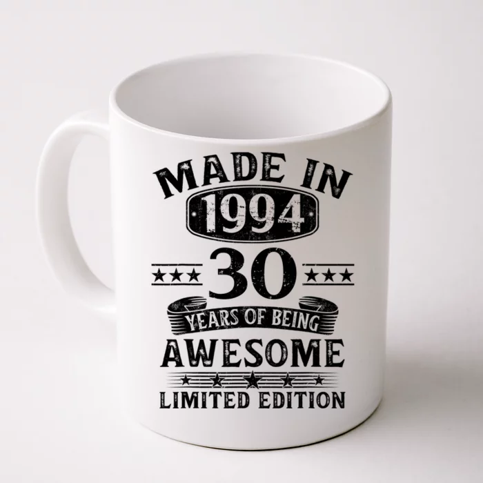 Made In 1994 30 Years Of Being Awesome Limited Edition 30th Birthday Front & Back Coffee Mug