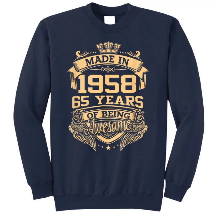 Made In 1958 65 Years Of Being Awesome 65th Birthday Tall Sweatshirt